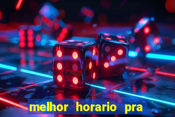 melhor horario pra jogar fortune tiger